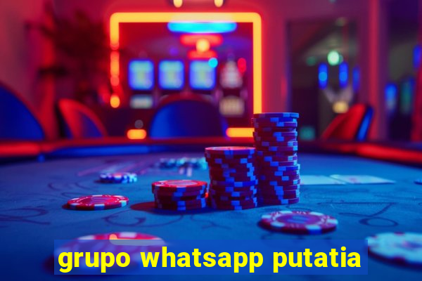 grupo whatsapp putatia